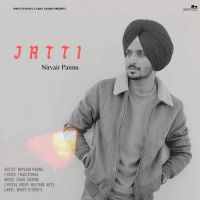 Jatti Nirvair Pannu Song Download Mp3