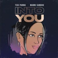 Into You Tegi Pannu Song Download Mp3