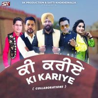 Ki Kariye Satti Khokhewalia,Ranjit Rana Song Download Mp3