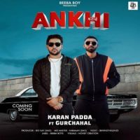 Ankhi Gurchahal,Karan Padda Song Download Mp3