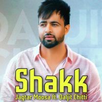 Shak Daljit Chitti Song Download Mp3
