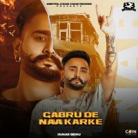 Gabru De Naa Karke Hunar Sidhu Song Download Mp3