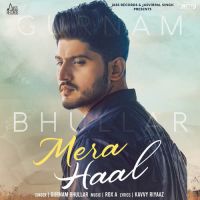 Mera Haal Gurnam Bhullar Song Download Mp3