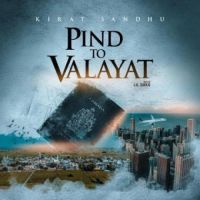 Pind To Valayat Kirat Sandhu Song Download Mp3