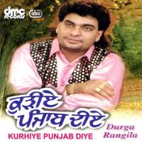 Ni Kurhiye Punjab Diye Durga Rangila Song Download Mp3