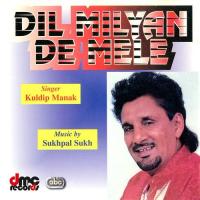 Dil Milyan De Mele Kuldip Manak Song Download Mp3