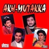 Akh Mutakka songs mp3