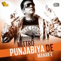 Mittro Punjabiya De Manak-E Song Download Mp3