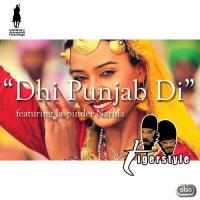 Dhi Punjab Di (Nuphlo Remix) Tigerstyle Song Download Mp3