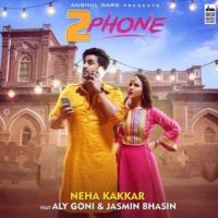 2 Phone Neha Kakkar Song Download Mp3