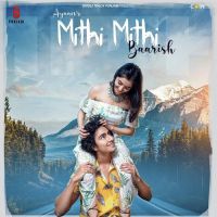 Mithi Mithi Barish Ayaan Song Download Mp3