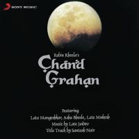 Chand Grahan Santosh Nair,Asha Bhosle Song Download Mp3