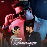 Nishaniyan Kamal Khan Song Download Mp3