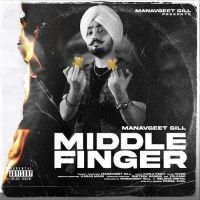 Middle Finger Manavgeet Gill Song Download Mp3