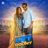 Let Them Count Gurlez Akhtar,Rohan Song Download Mp3