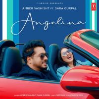 Angelina Amber Vashisht,Sara Gurpal Song Download Mp3