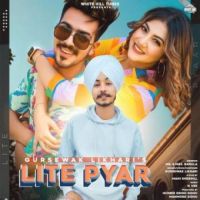 Lite Pyar Gursewak Likhari Song Download Mp3