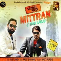 Mittran Di Haa Lagju Saddiq Khan Song Download Mp3