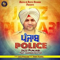 Punjab Police Jazz Punjabi,Jasmeen Akhtar Song Download Mp3