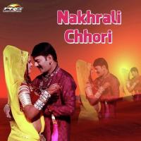 Nakhrali Chhori songs mp3