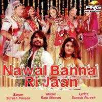Nawal Banna Ri Jaan songs mp3