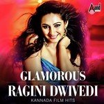 Glamorous Ragini Dwivedi songs mp3