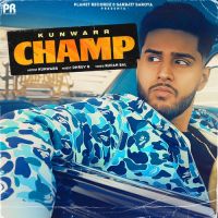 Champ Kunwarr Song Download Mp3