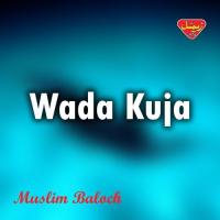 Kae Bezan Qesmat Muslim Baloch Song Download Mp3