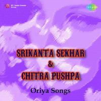 Srikanta Sekhar and Chitta Pushpa songs mp3