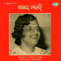 Modern Oriya Songs - Akshaya Mohanty songs mp3
