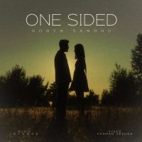 One Sided Robyn Sandhu Song Download Mp3