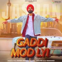 Gaddi Mod Lyi  Jashan Josan,SimranB Song Download Mp3