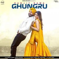 Ghungru Gurlez Akhtar,Ranjit Bawa Song Download Mp3