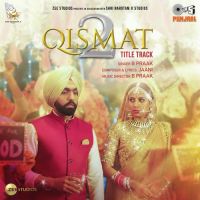 Qismat 2 Title Track B Praak Song Download Mp3