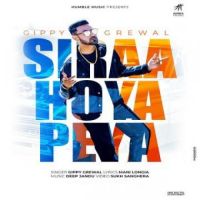 Siraa Hoya Peya (limited Edition) Gippy Grewal Song Download Mp3
