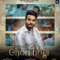 Chori Hogi Manjit Sahota Song Download Mp3