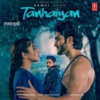 Tanhaiyan Kamal Khan Song Download Mp3