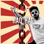Haq Hai Naezy Song Download Mp3