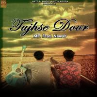 Tujhse Door MR Song Download Mp3
