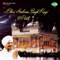 Bhai Harbans Singh Ragi And Party songs mp3