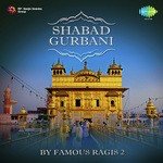 Shabad Gurbanis By Famous Ragis Vol. 2 songs mp3