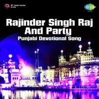 Rajinder Singh Raj And Party - Punjabi Devotional Song songs mp3
