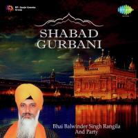 Shabad Gurbani Bhai Balwinder Singh Rangila And Party songs mp3