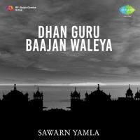 Dhan Guru Baajan Waleya songs mp3