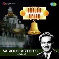 Bhajan Uphar - Mukesh songs mp3
