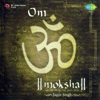 Moksha Dhayan - Om Jagjit Singh Song Download Mp3