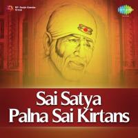 Sai Satya Palna - Sai Kirtans songs mp3