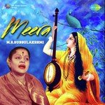 Pag Ghunghroo Baandh Meera (From "Meerabai") M. S. Subbulakshmi Song Download Mp3