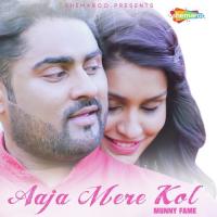 Aaja Mere Kol Munny Fame Song Download Mp3