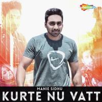 Kurte Nu Vatt Manie Sidhu Song Download Mp3